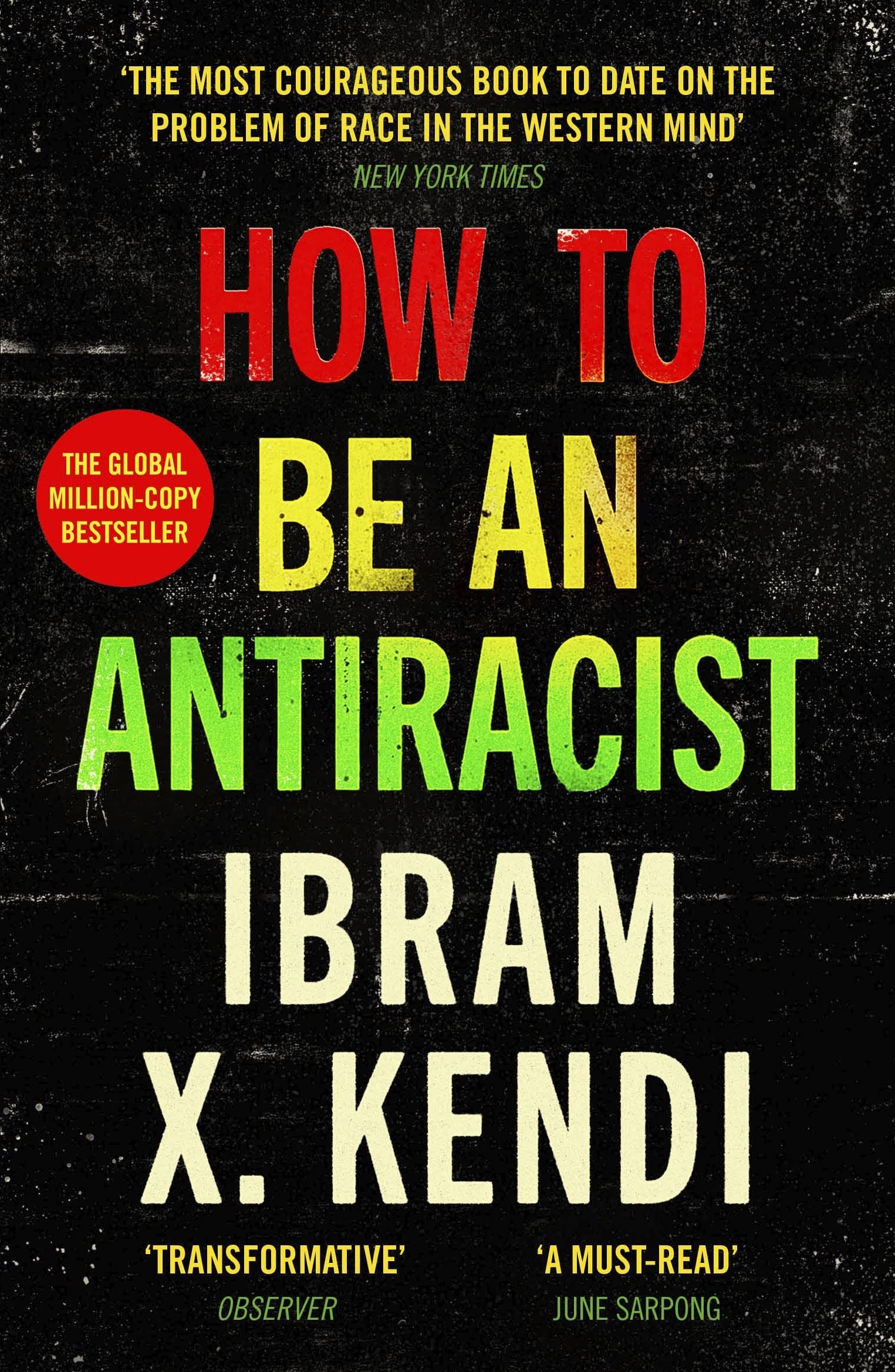 How To Be an Antiracist: THE GLOBAL MILLIONCOPY BESTSELLER