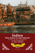 Indien: Was kann es uns lehren? German Version of India: What can it teach us?