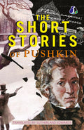 The Short Stories of Pushkin [DELUXE HARDCOVER EDITION]