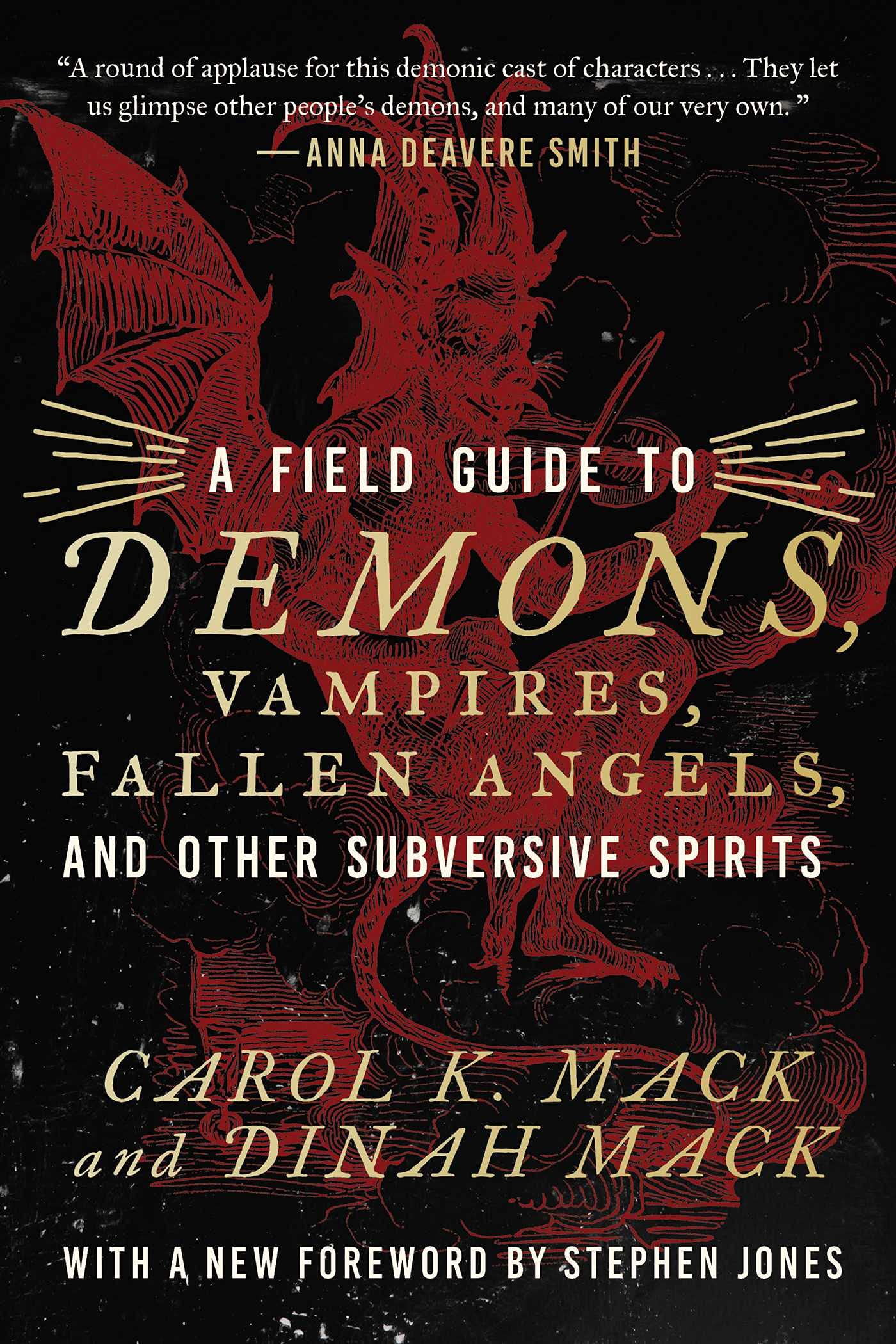 A Field Guide To Demons, Vampires, Fallen Angels, And Other Subversive Spirits