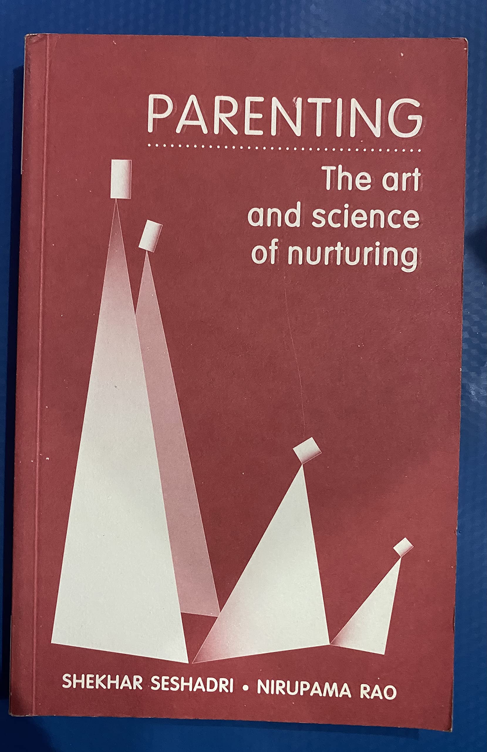 Parenting (The Art And Science Of Nurturing)