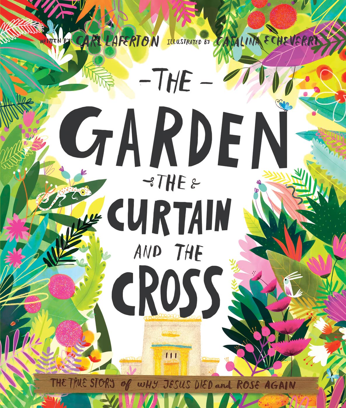 The Garden, the Curtain and the Cross: The true story of why Jesus died and rose again (Tales That Tell the Truth) (Gospelcente