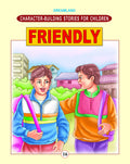 Character Building Friendly | Stories To Encourage Friendship, Kindness, Sharing, Cooperation, And Social Skills In Kids | Ages 