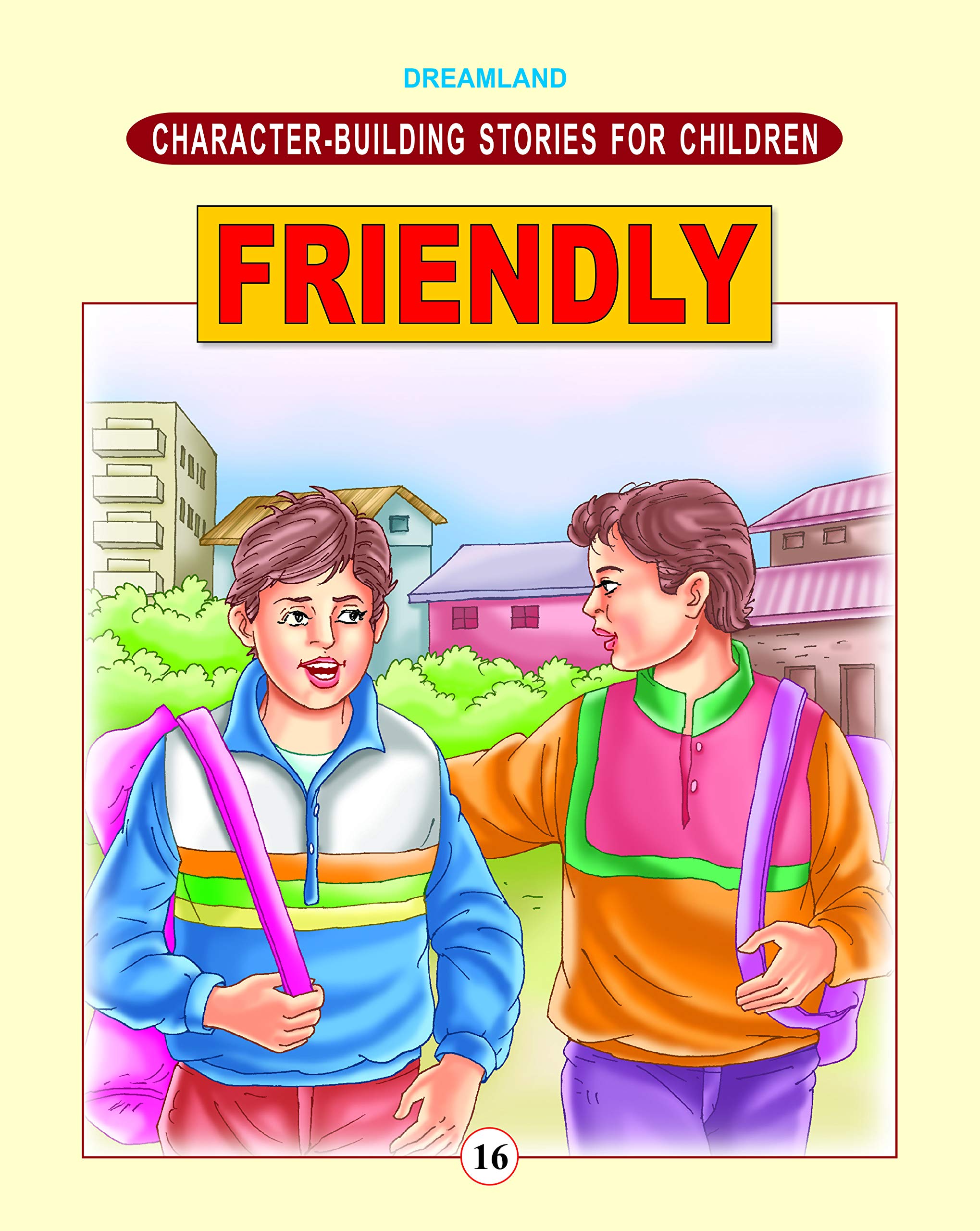 Character Building Friendly | Stories To Encourage Friendship, Kindness, Sharing, Cooperation, And Social Skills In Kids | Ages 