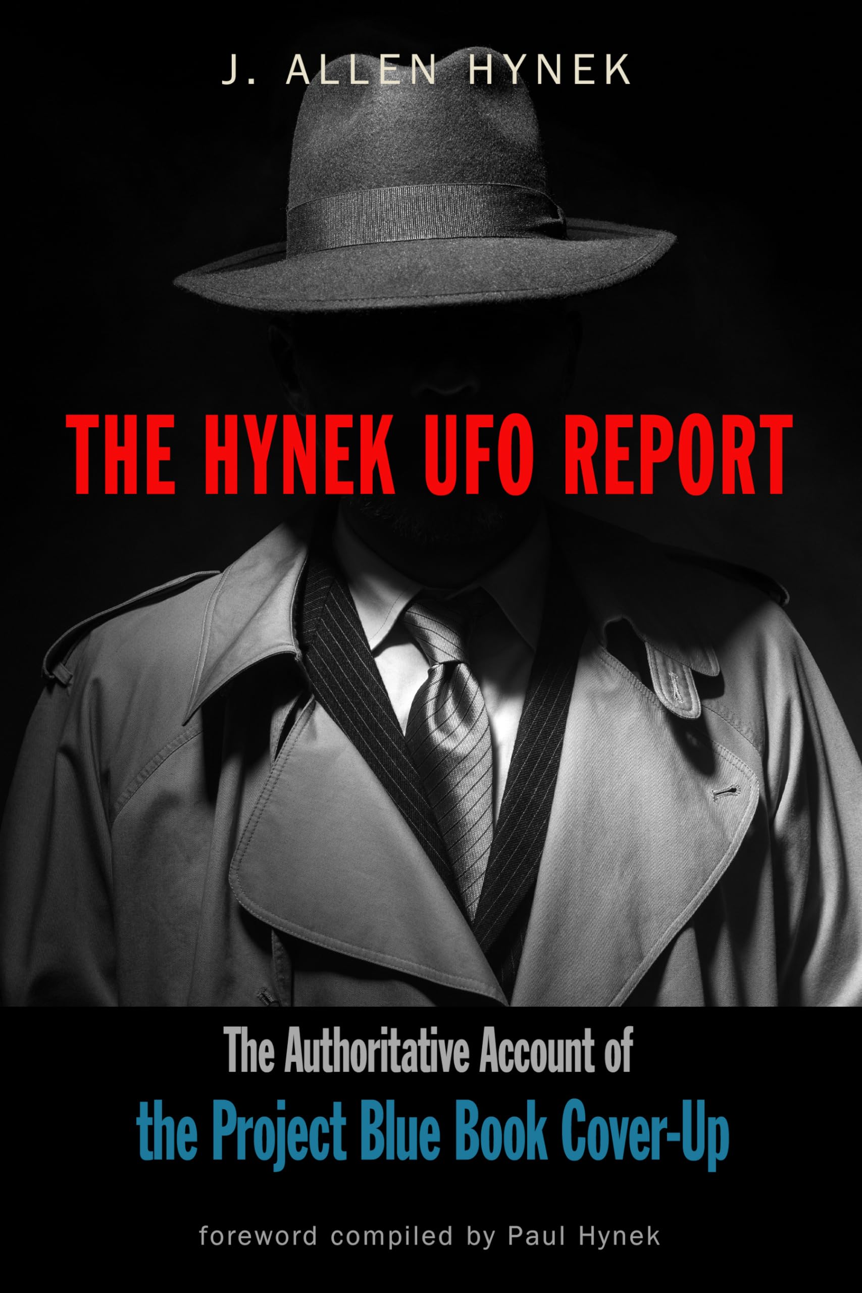 The Hynek UFO Report: The Authoritative Account of the Project Blue Book CoverUp (MUFON)