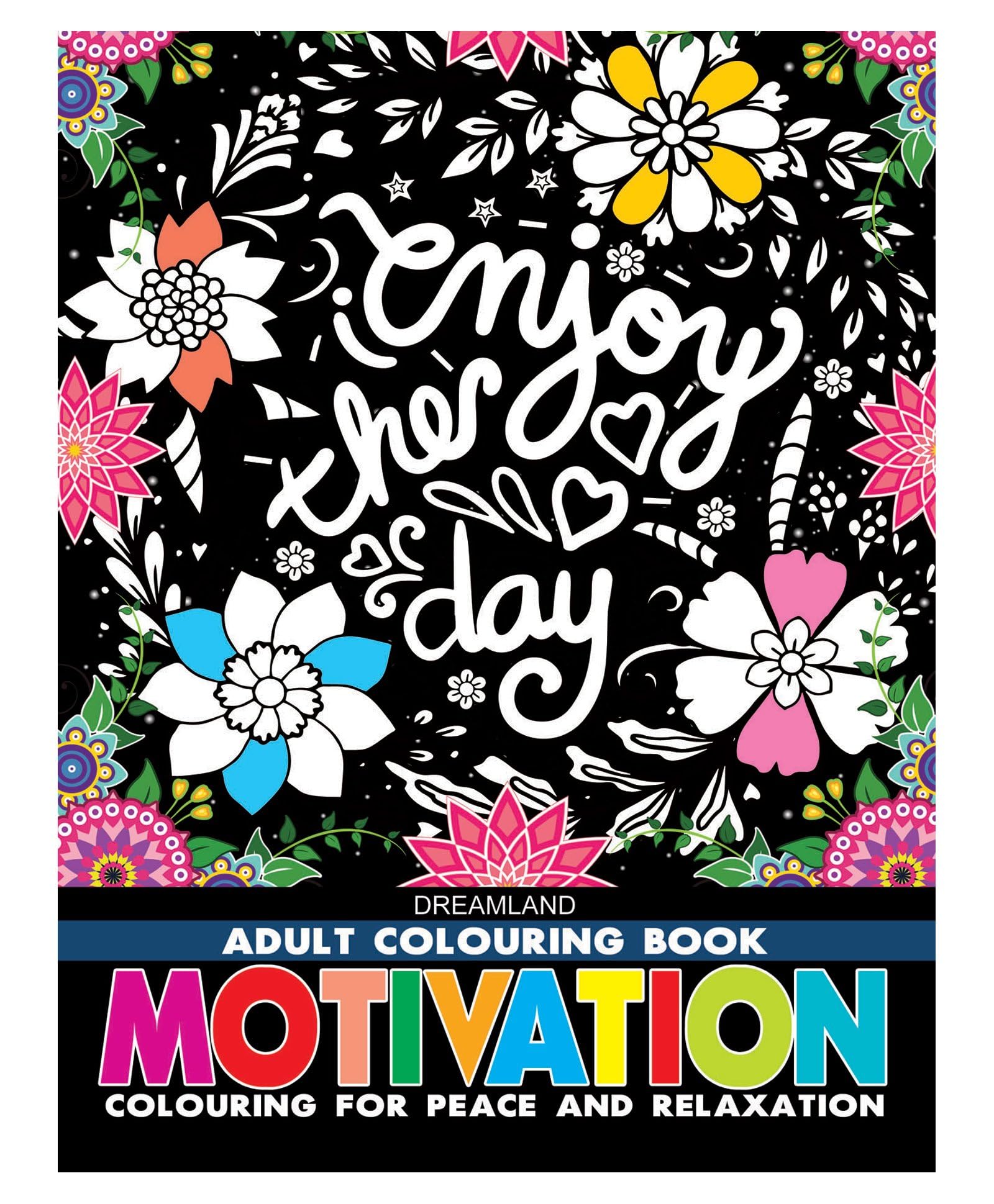 Motivation  Colouring Book For Adults | Inspirational Quotes To Color For Stress Relief, Mindfulness & Relaxation | Positive Aff
