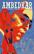 Ambedkar: Indias Crusader for Human Rights (Campfire Graphic Novels)