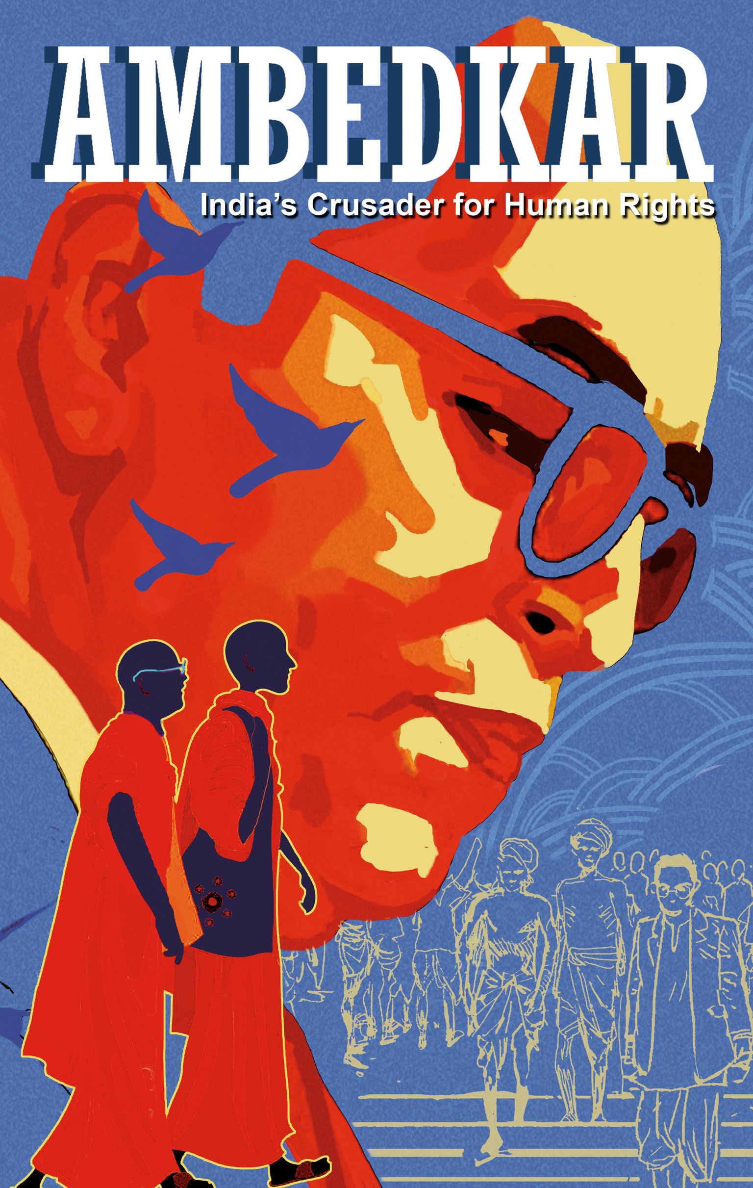 Ambedkar: Indias Crusader for Human Rights (Campfire Graphic Novels)