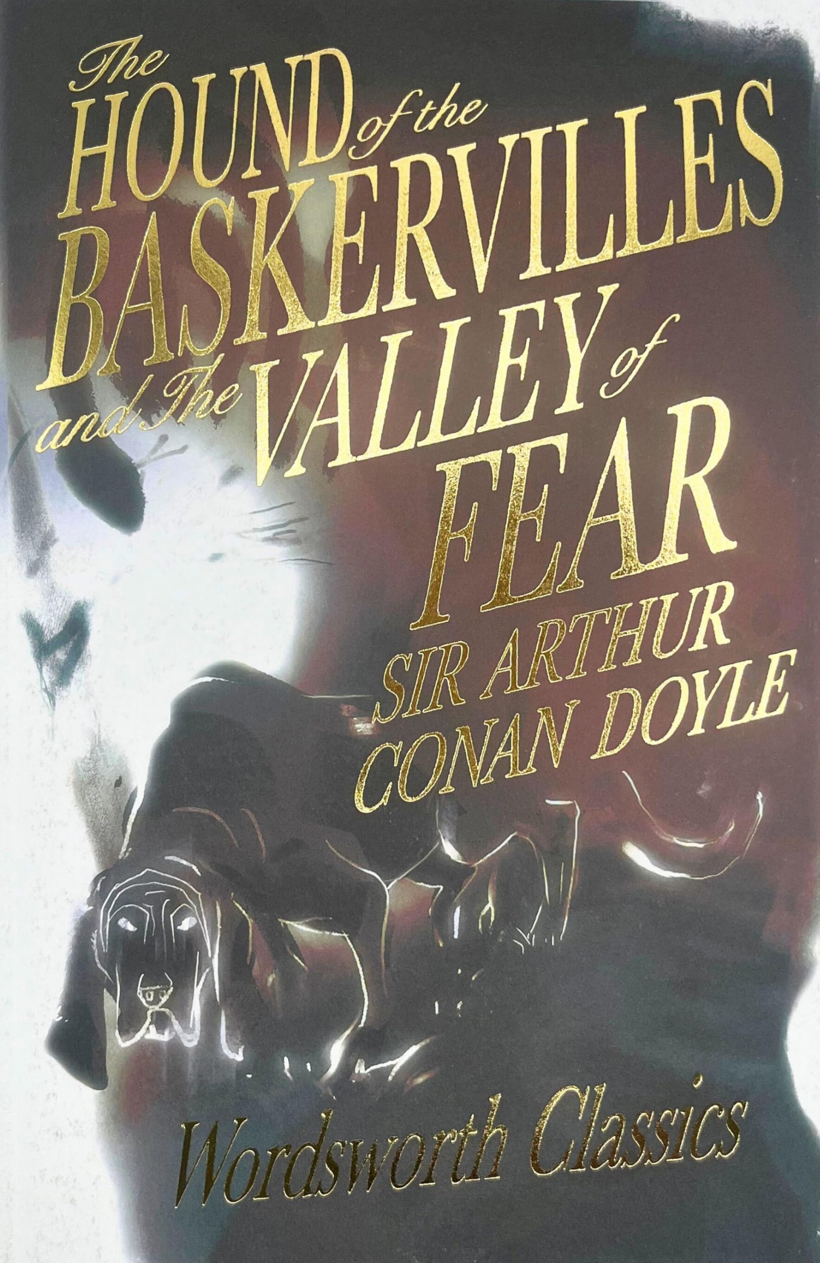 The Hound of the Baskervilles & The Valley of Fear (Wordsworth Classics)