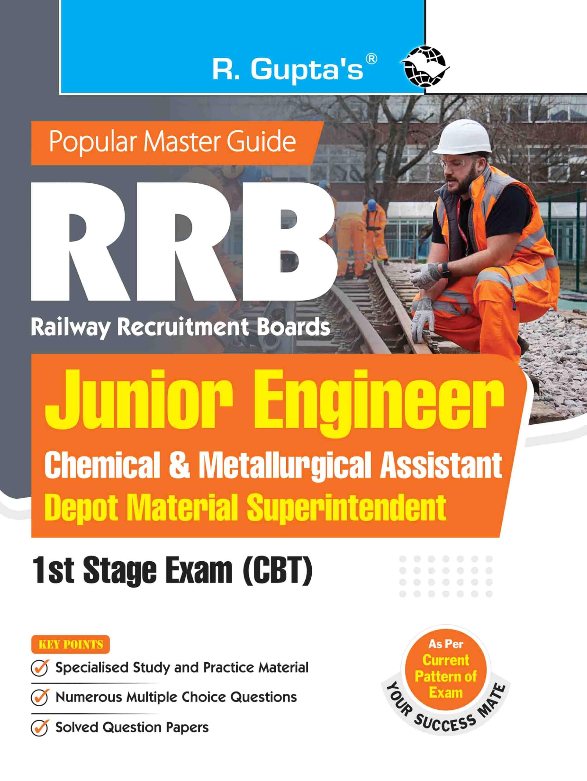 RRB: Junior Engineer / Chemical & Metallurgical Assistant / Depot Material Superintendent  1st Stage Exam (CBT) Guide