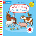 Whos Hiding On The Farm?: A Felt Flaps Book (Campbell Axel Scheffler, 19)