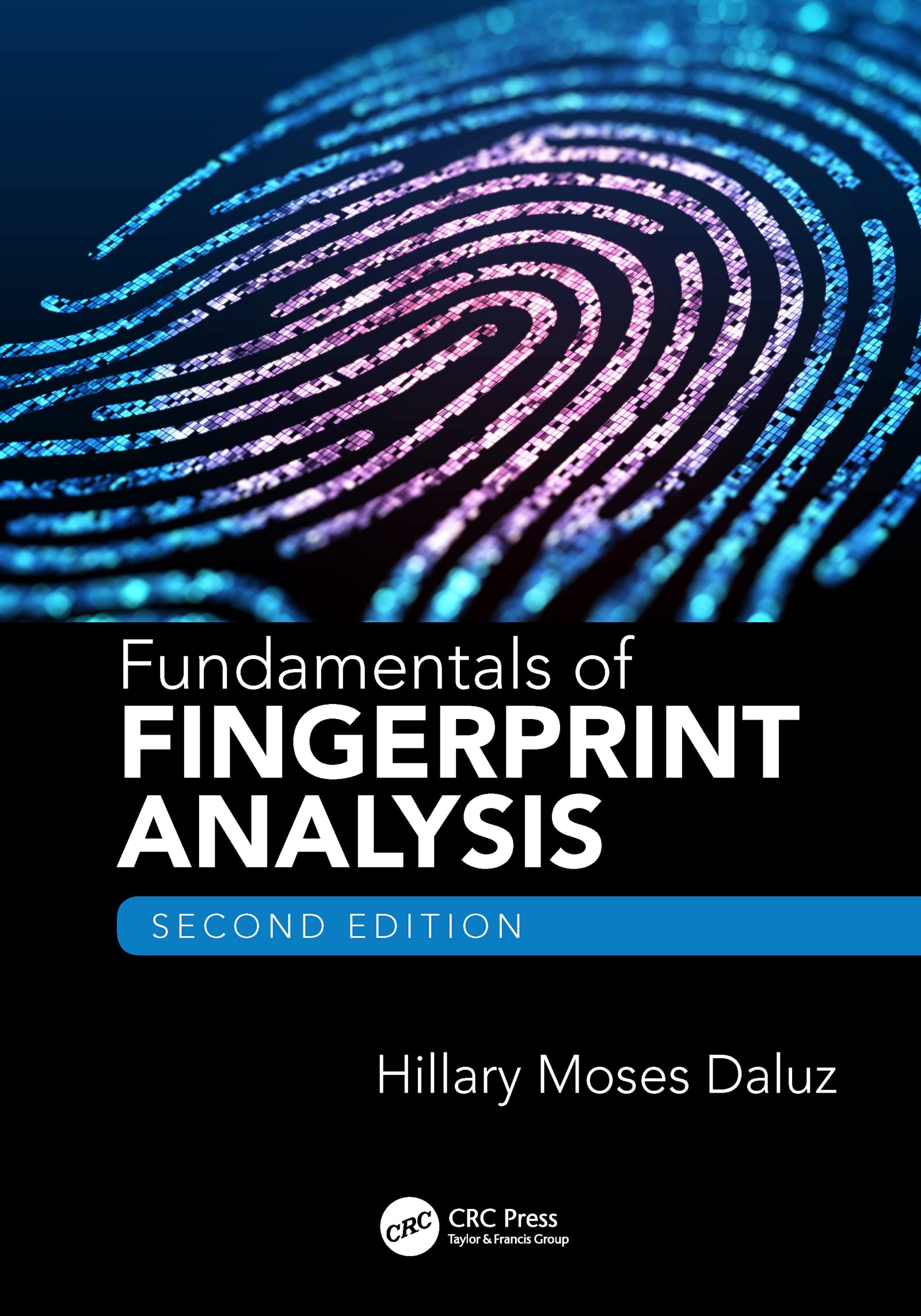 FUNDAMENTALS OF FINGERPRINT ANALYSIS, SECOND EDITION