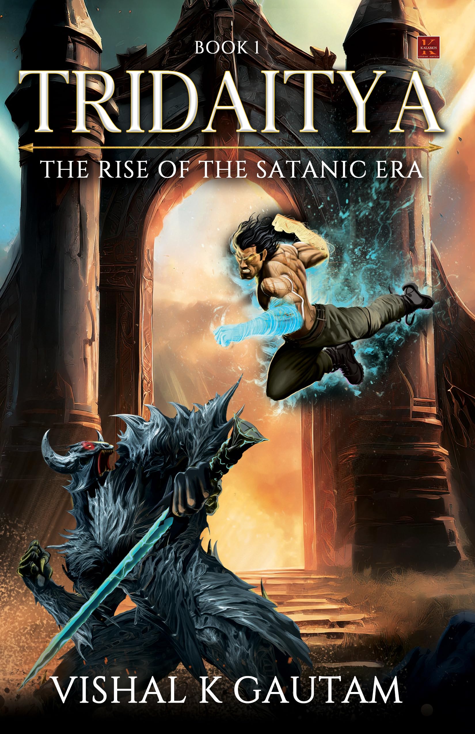 Tridaitya: The Rise of Satanic Era Book #1 | A fantastically Engaging Thriller with Mythological imprints, love & Humour | Moder