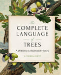 The Complete Language of Trees  Pocket Edition: A Definitive and Illustrated History