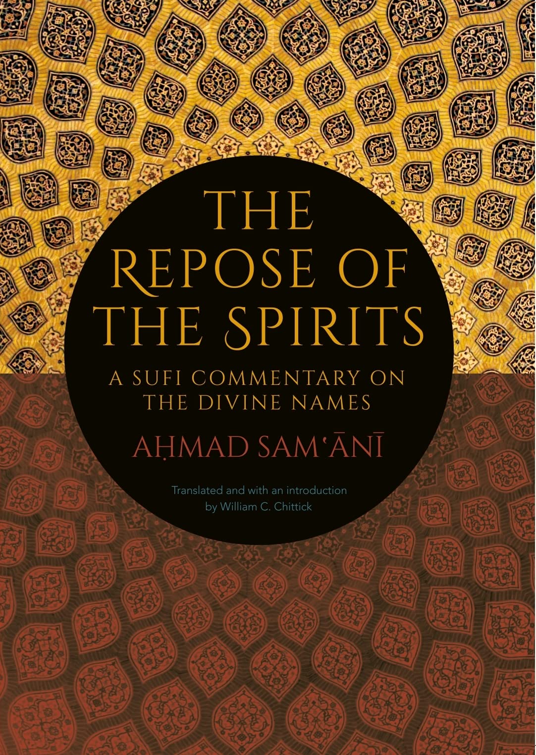 The Repose Of The Spirits: A Sufi Commentary On The Divine Names
