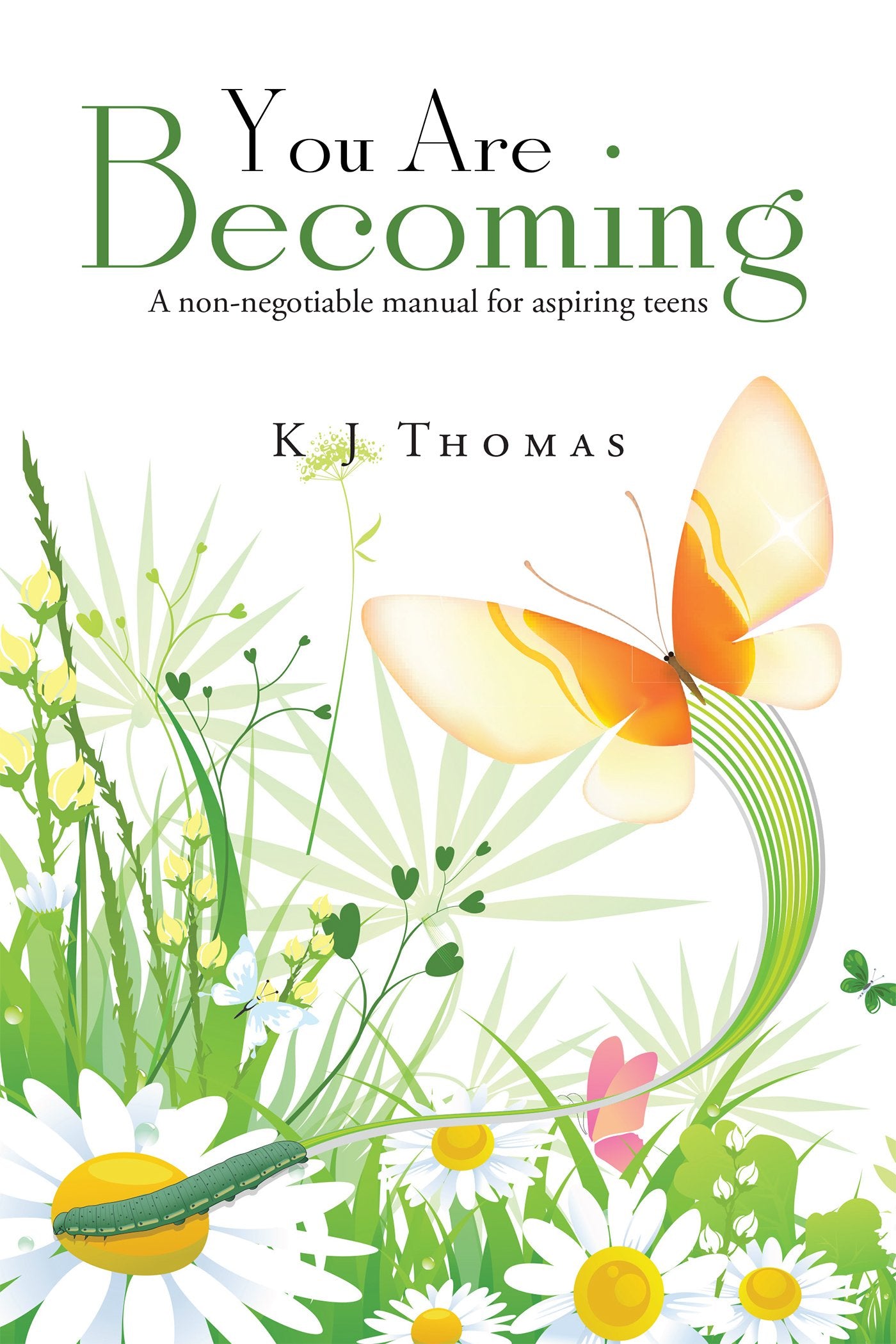 You Are Becoming:A nonnegotiable manual for aspiring teens