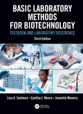 BASIC LABORATORY METHODS FOR BIOTECHNOLOGY : TEXTBOOK AND LABORATORY REFERENCE, 3RD EDITION