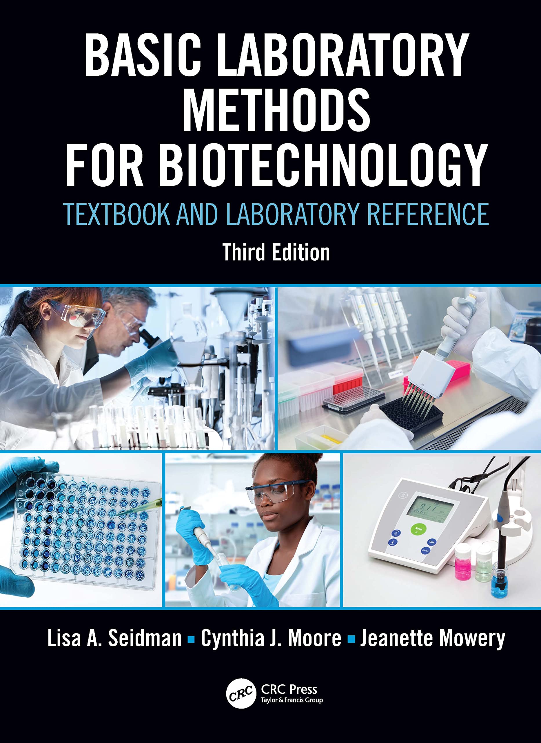 BASIC LABORATORY METHODS FOR BIOTECHNOLOGY : TEXTBOOK AND LABORATORY REFERENCE, 3RD EDITION