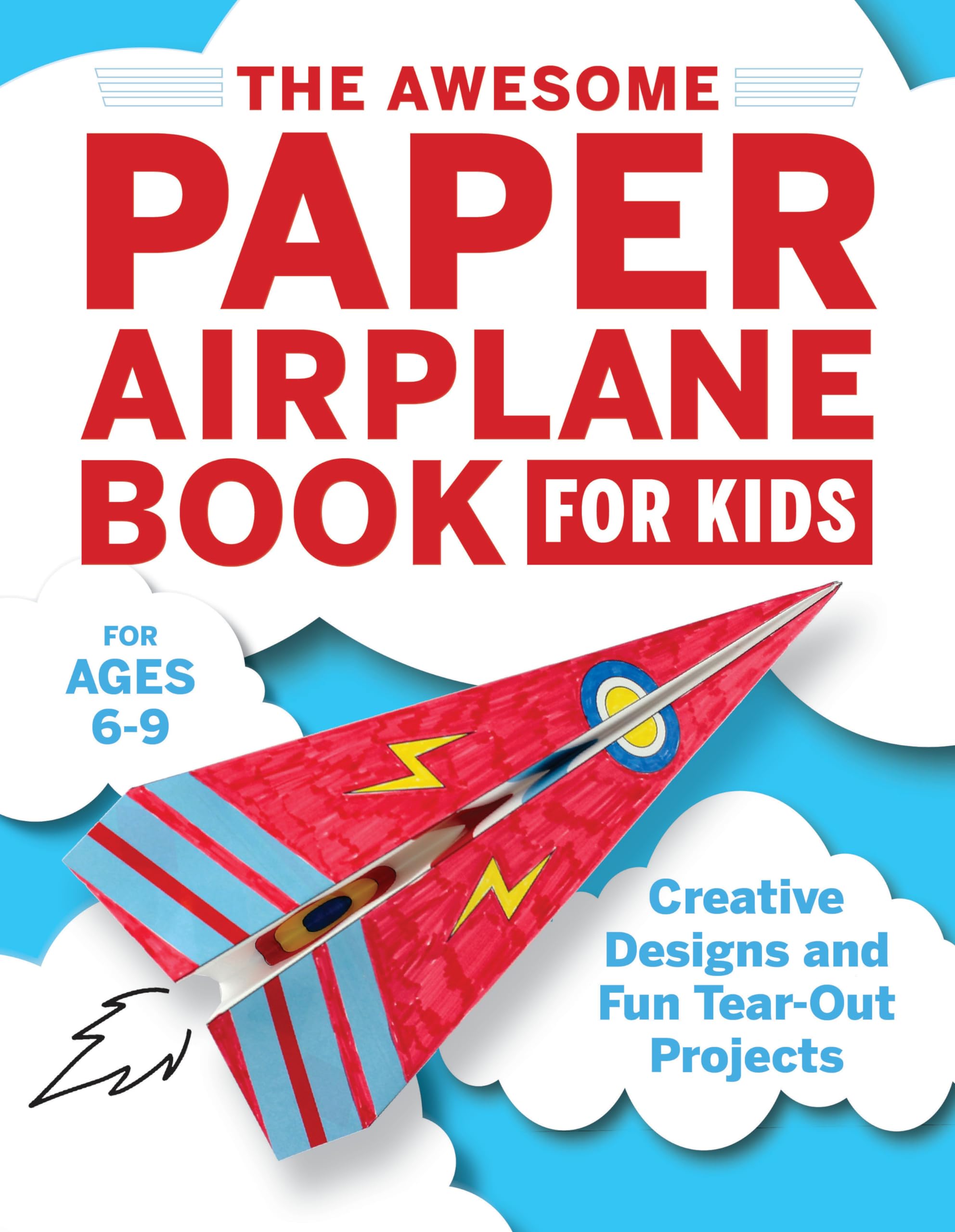 The Awesome Paper Airplane Book for Kids: Creative Designs and Fun TearOut Projects