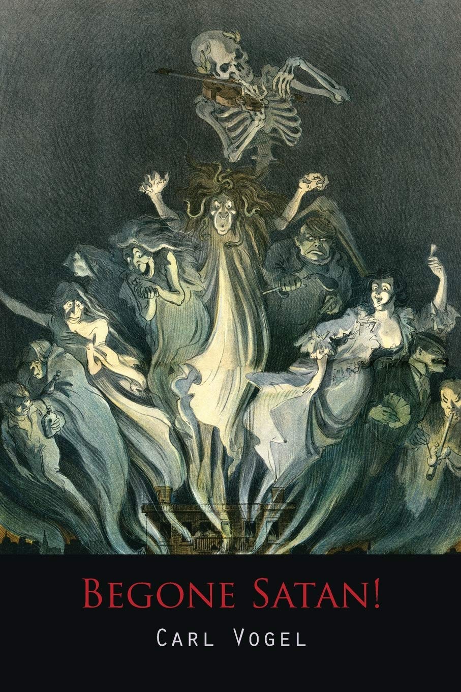 Begone Satan! A SoulStirring Account Of Diabolical Possession