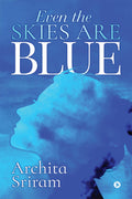 Even The Skies Are Blue