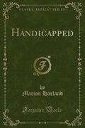 Handicapped (Classic Reprint)