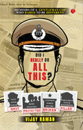 Did I Really Do All This? : Memoirs Of A Gentleman Cop Who Dared To Be Different