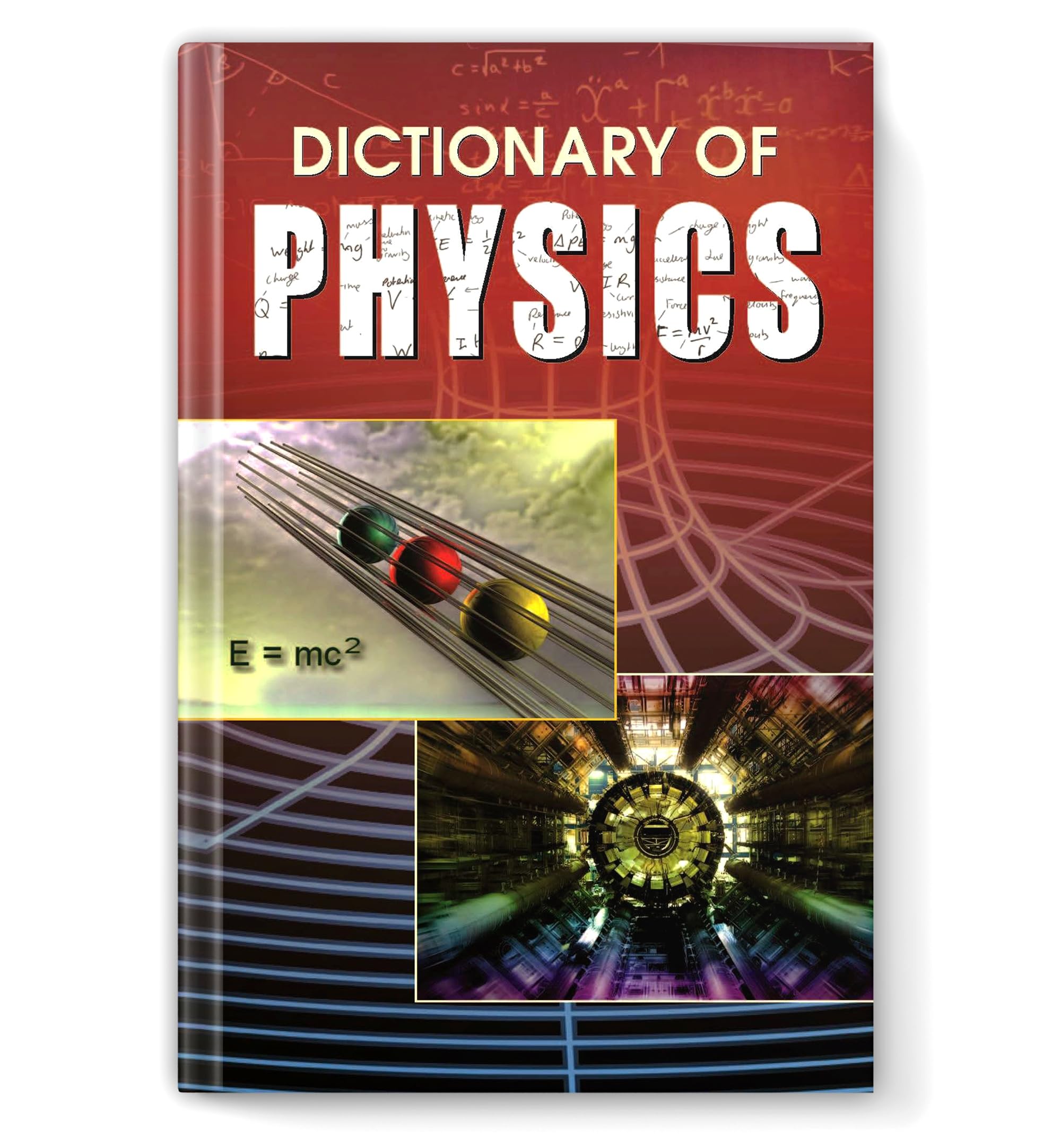 Dictionary of Physics: Scientific Terms & Concepts Made Easy for School & College Students