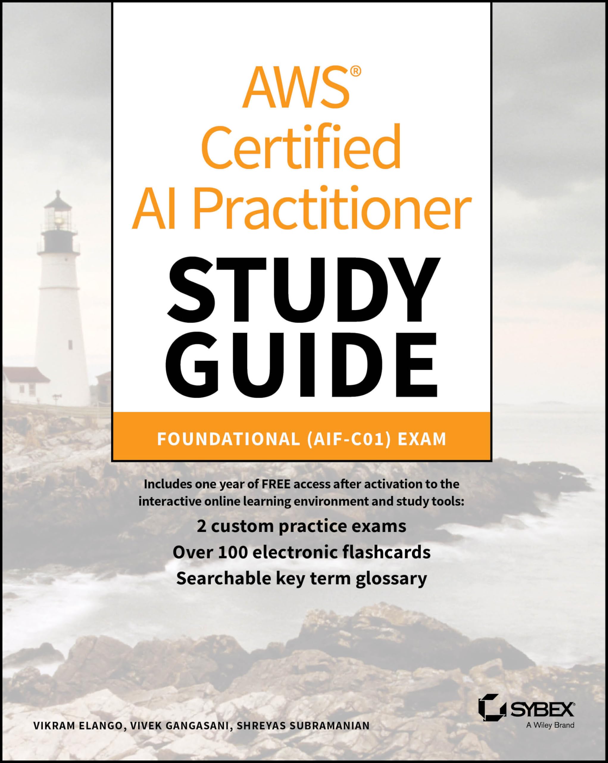 AWS Certified AI Practitioner Study Guide: Foundational (AIFC01) Exam (Sybex Study Guide)