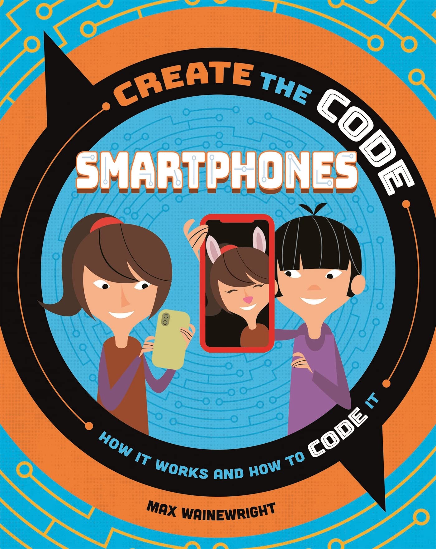 CREATE THE CODE: SMARTPHONES