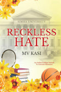 Reckless Hate : An Indian College Romance Simha University #3