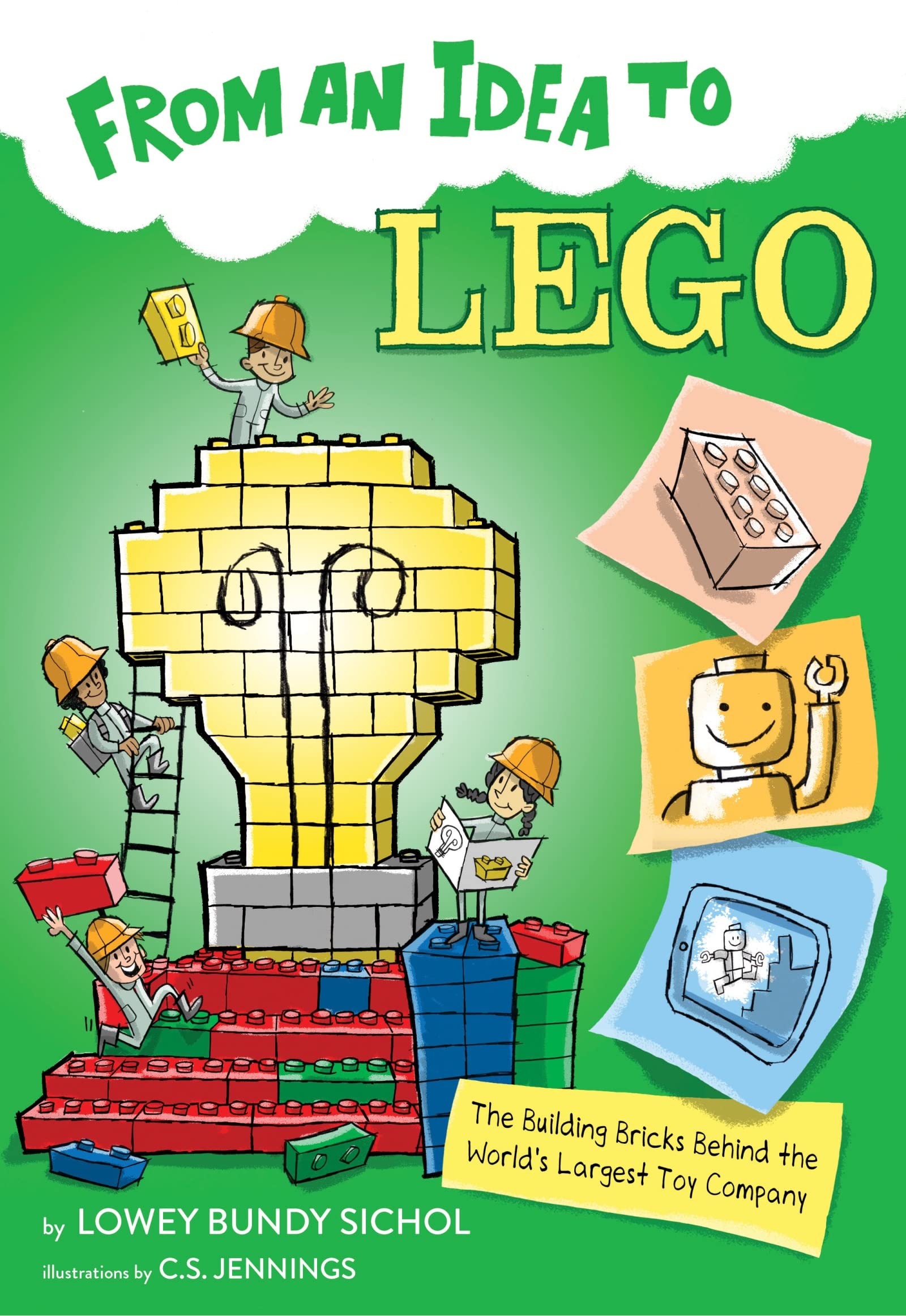 From an Idea to Lego: The Building Bricks Behind the Worlds Largest Toy Company