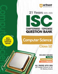 Arihant Isc Question Bank Chapterwise & Topicwise Class 12 Computer Science For 2026 Board Exam | With 21 Years Solved Papers (2