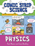 Physics: The science of forces, energy and simple machines (Comic Strip Science)