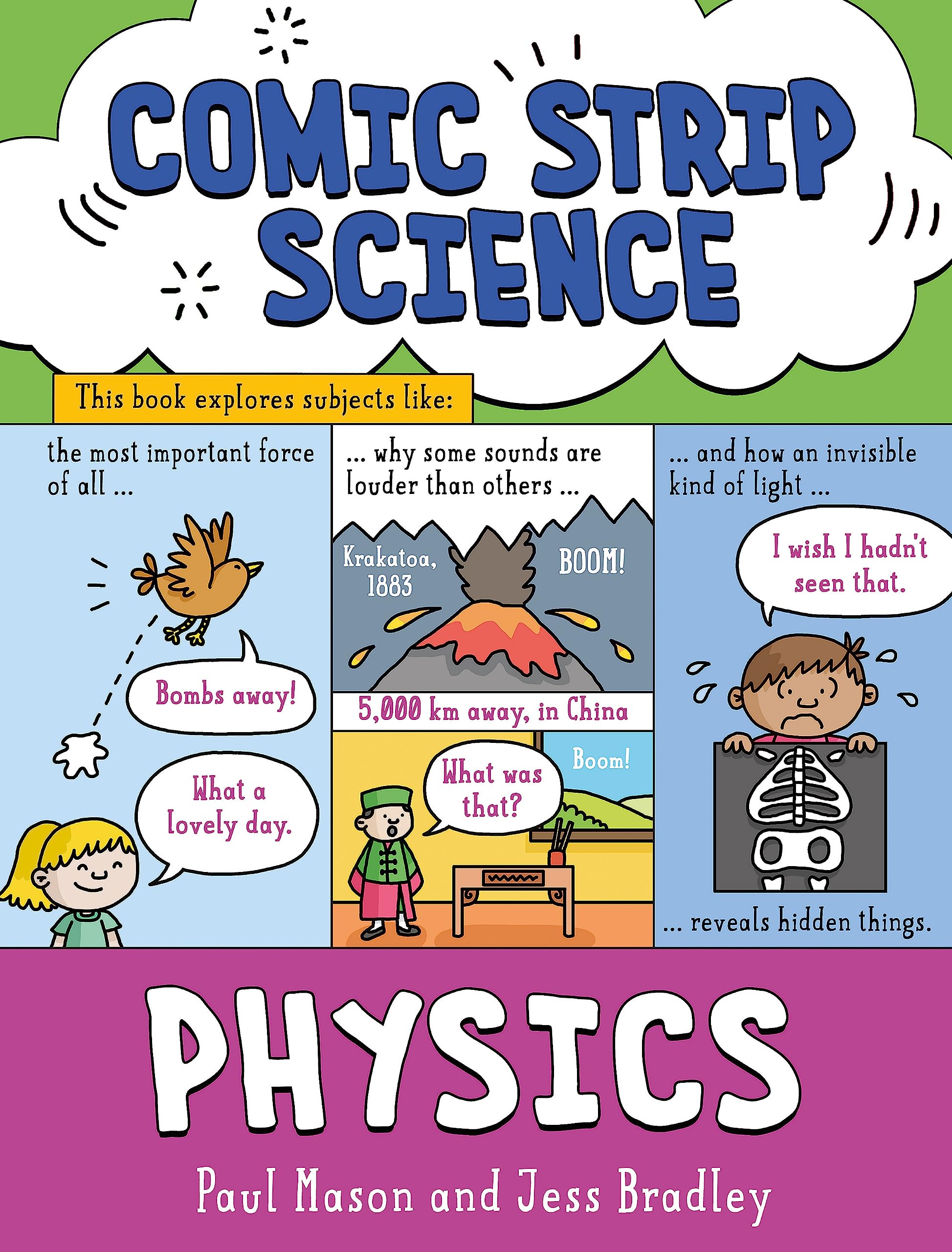 Physics: The science of forces, energy and simple machines (Comic Strip Science)