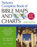 Nelsons Complete Book of Bible Maps and Charts, 3rd Edition: Includes Hundreds of High Resolution Photos