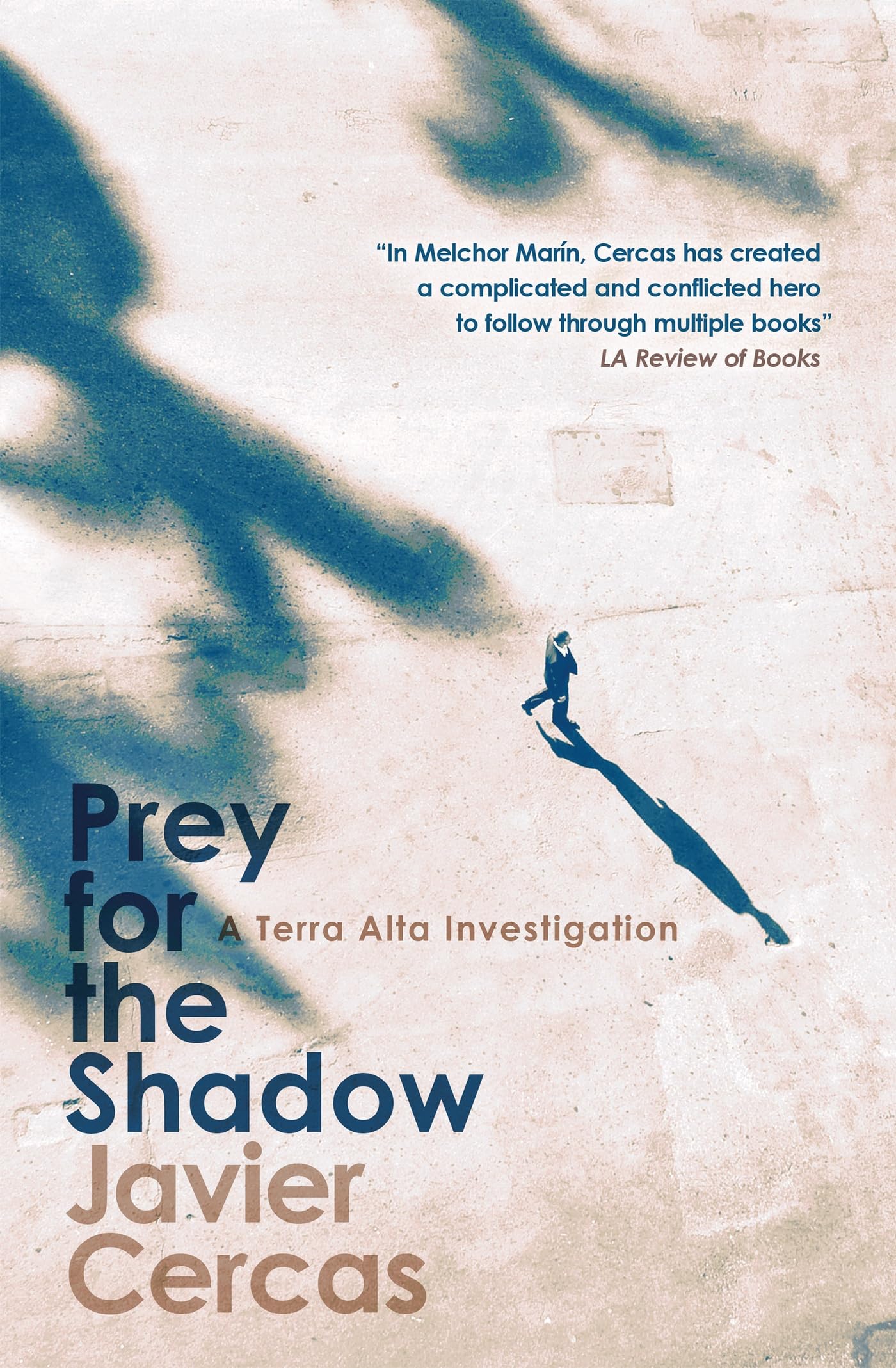 Prey For The Shadow: A Terra Alta Investigation