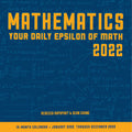 Mathematics 2022: Your Daily Epsilon of Math: 12Month Calendar  January 2022 through December 2022