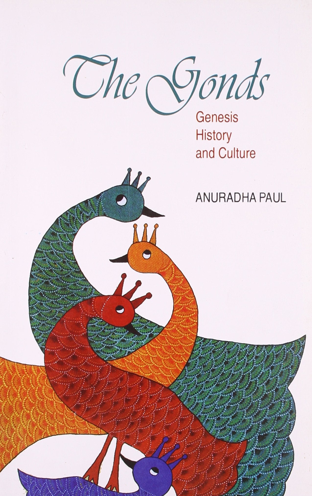 Gonds Genesis History And Culture Pb