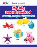 My Big Board Book of Colour, Shapes & Opposites