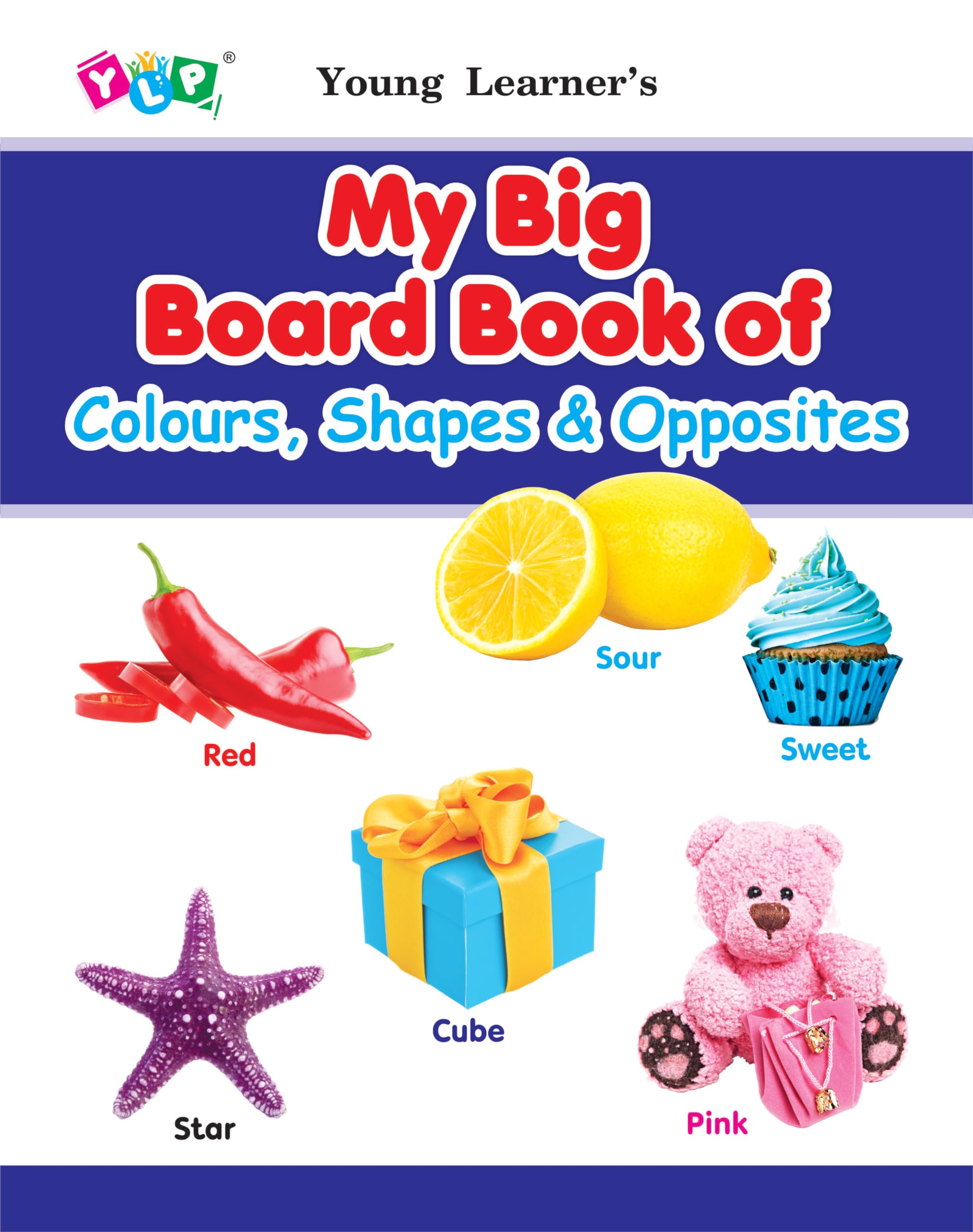 My Big Board Book of Colour, Shapes & Opposites