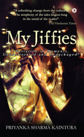 My Jiffies : Narration of Moments, Unadulterated and Unpackaged