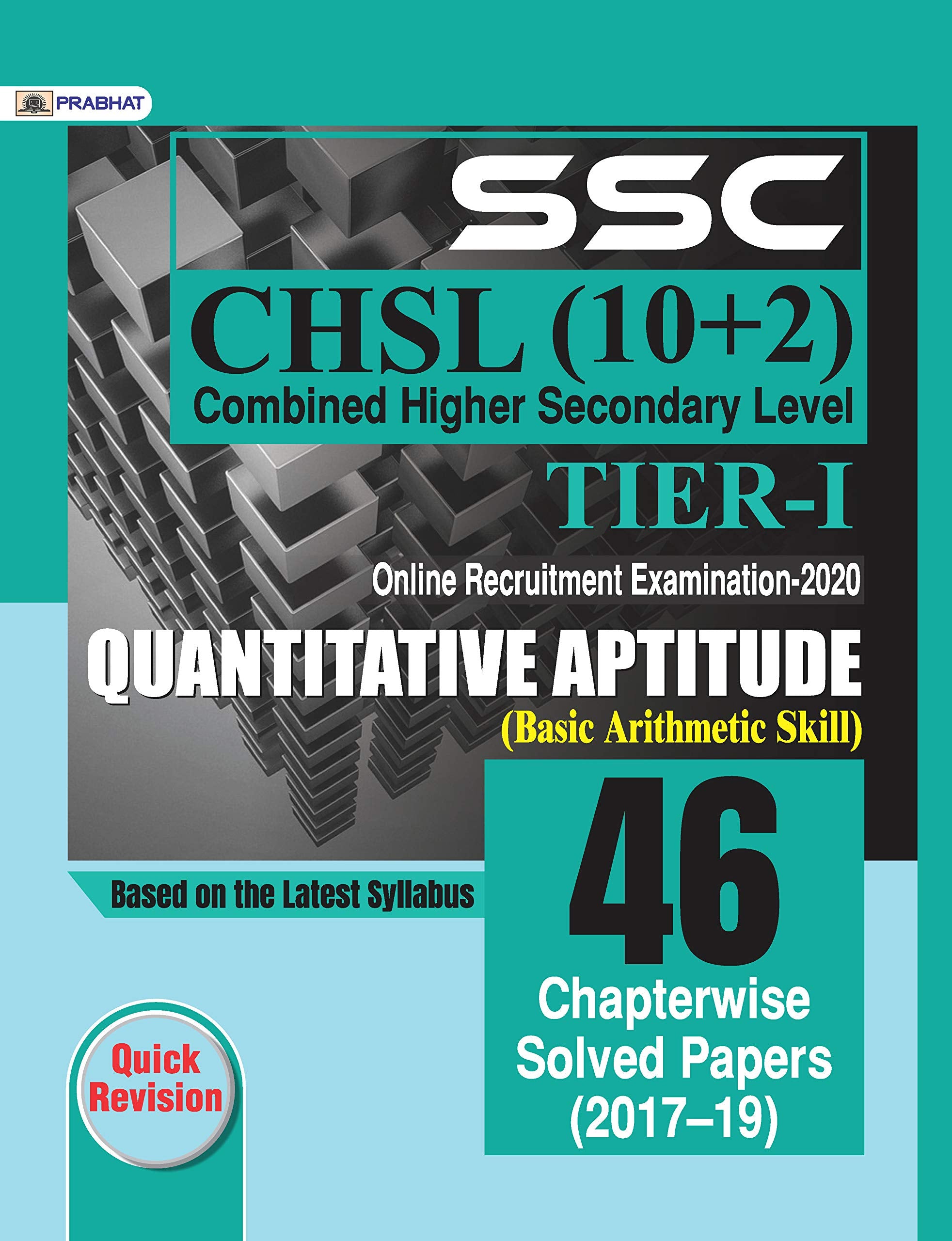 SSC CHSL COMBINED HIGHER SECONDARY LEVEL (10 + 2) TIERI, ONLINE RECRUITMENT EXAMINATION, 2020 QUANTITATIVE APTITUDE 46 CHAPTERW