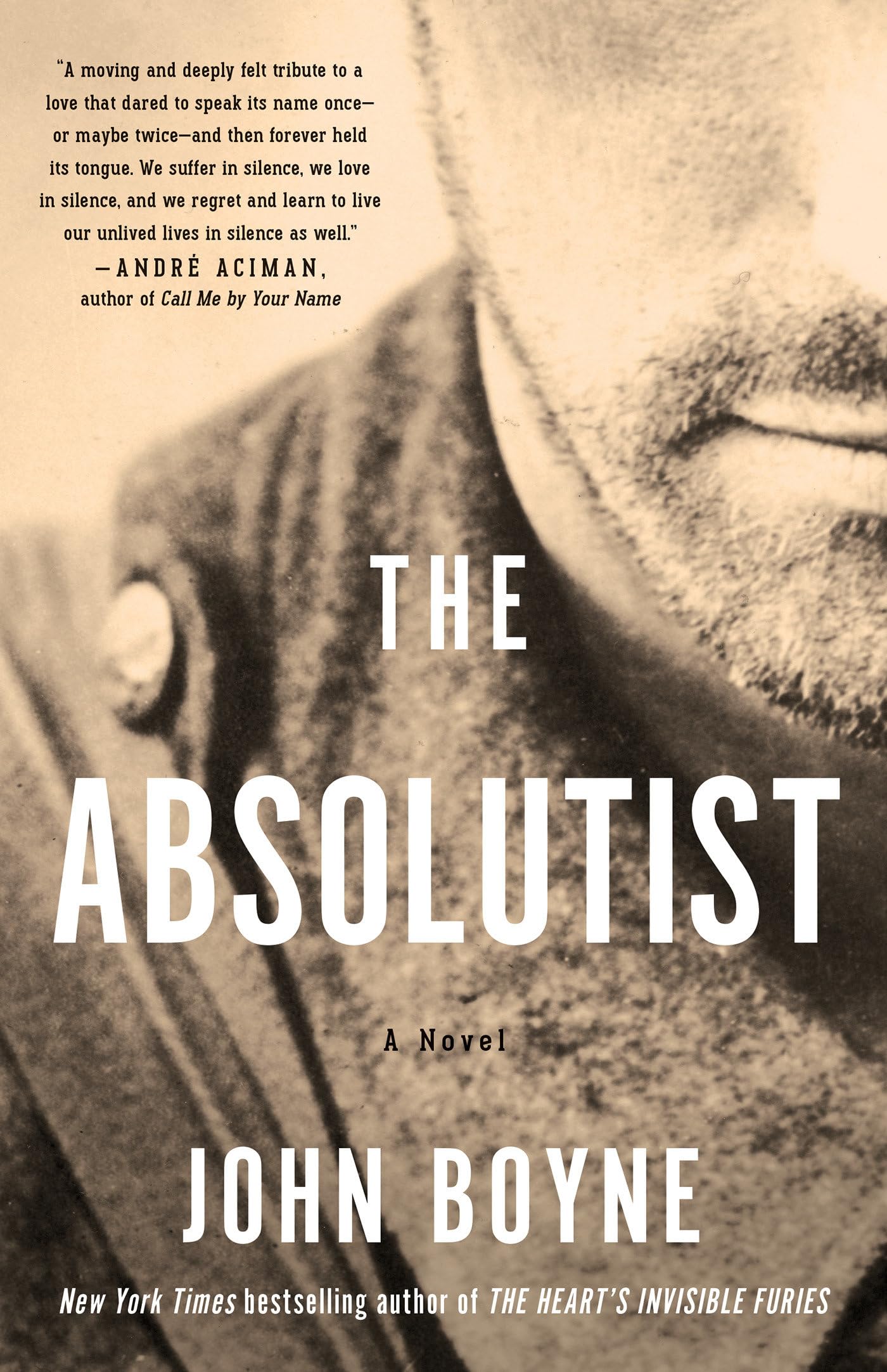 The Absolutist: A Novel by the Author of The Hearts Invisible Furies