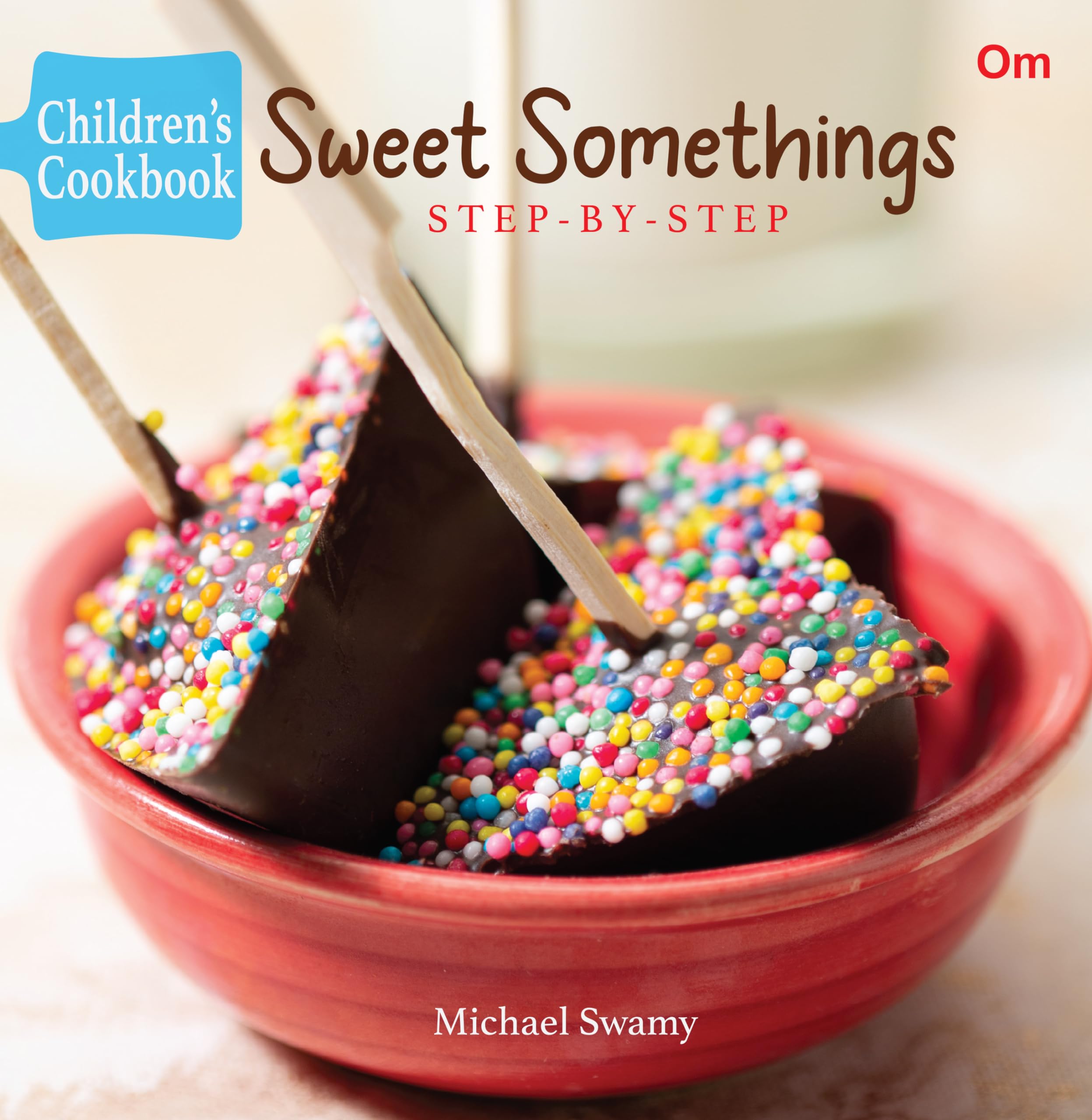 Childrens Cookbook: Sweet Somethings  StepbyStep (Junior Chef Cookbook)