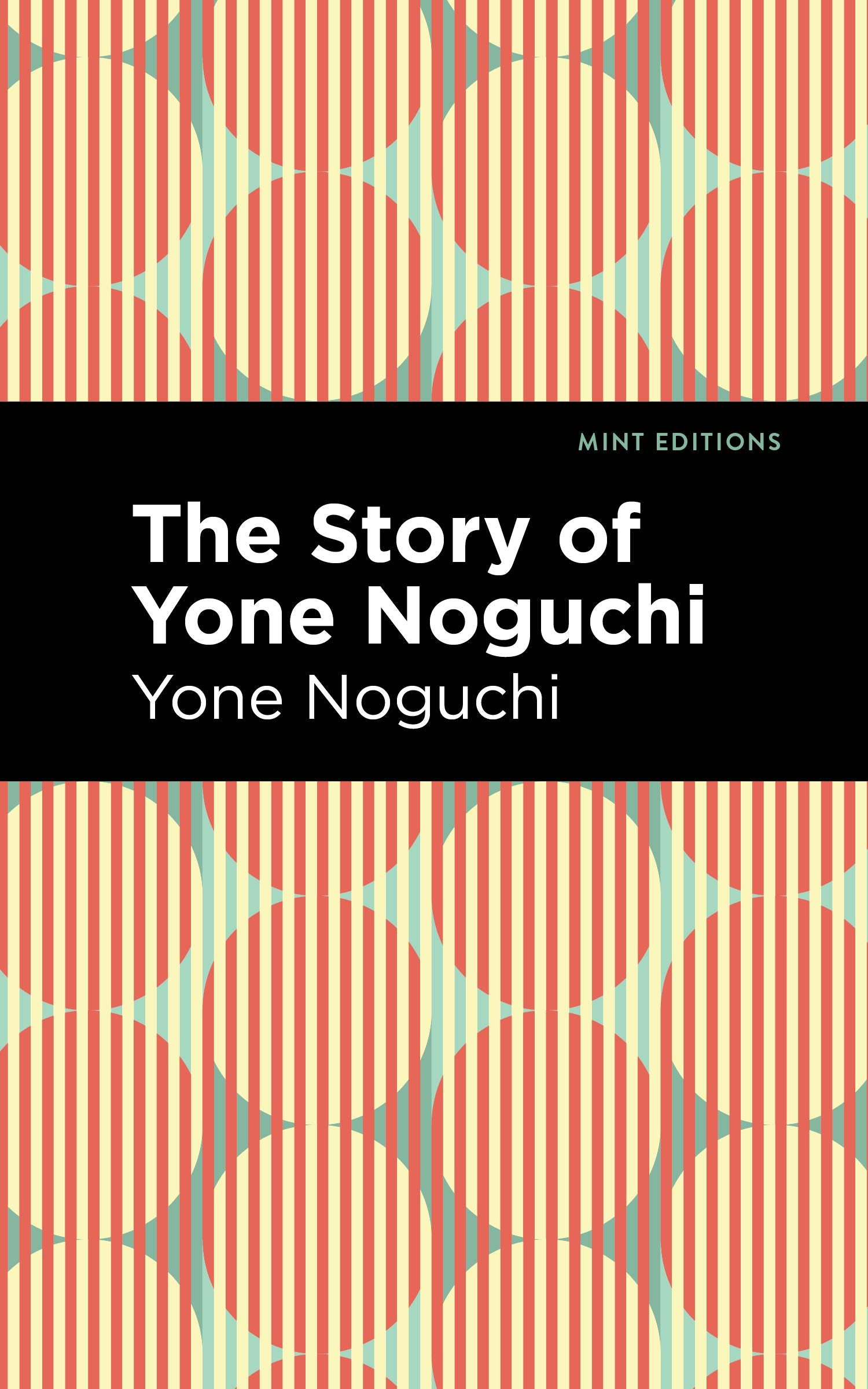 The Story Of Yone Noguchi (Mint Editions)