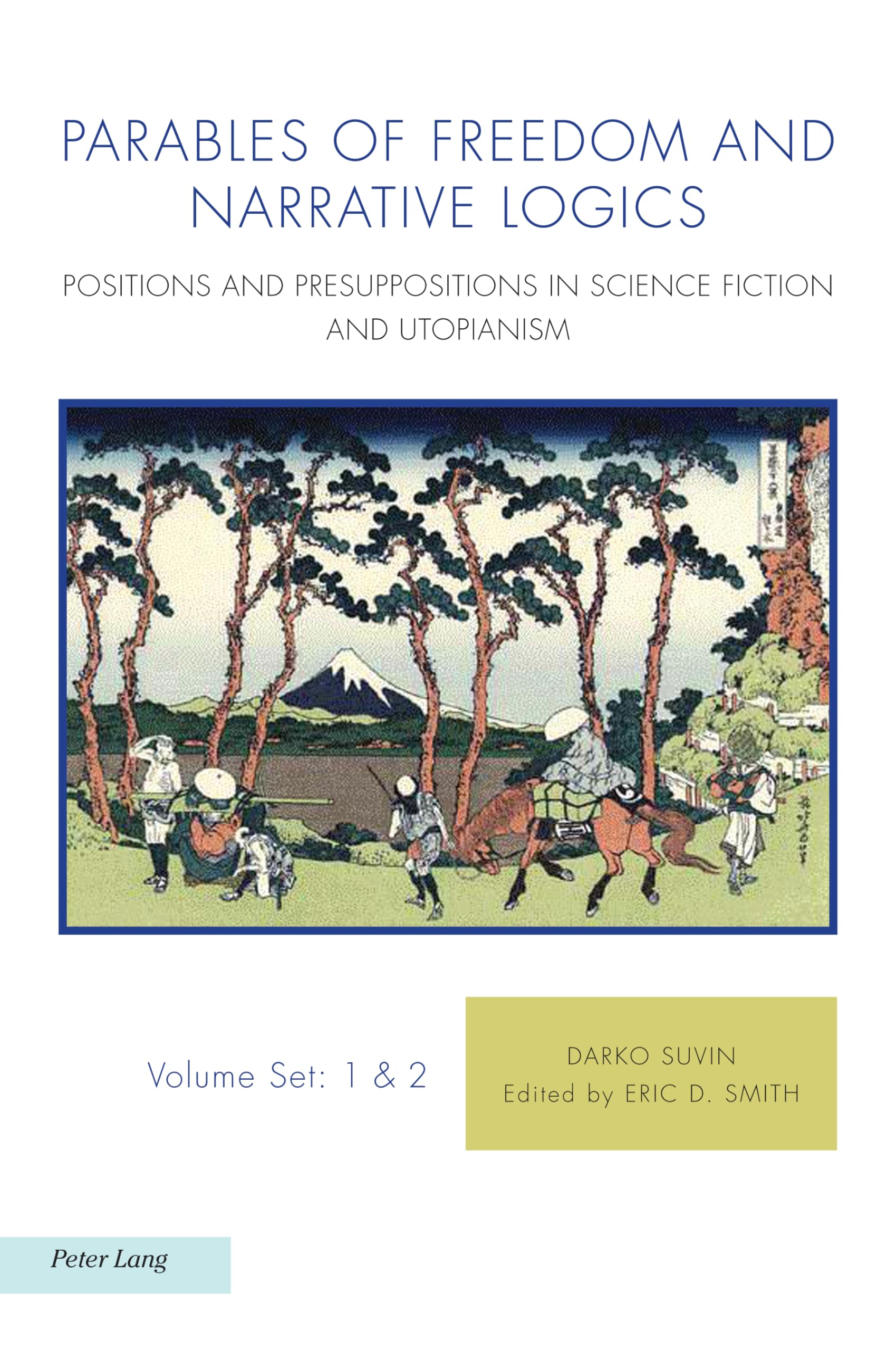 Parables of Freedom and Narrative Logics: Positions and Presuppositions in Science Fiction and Utopianism: 1003 (Ralahine Utopia