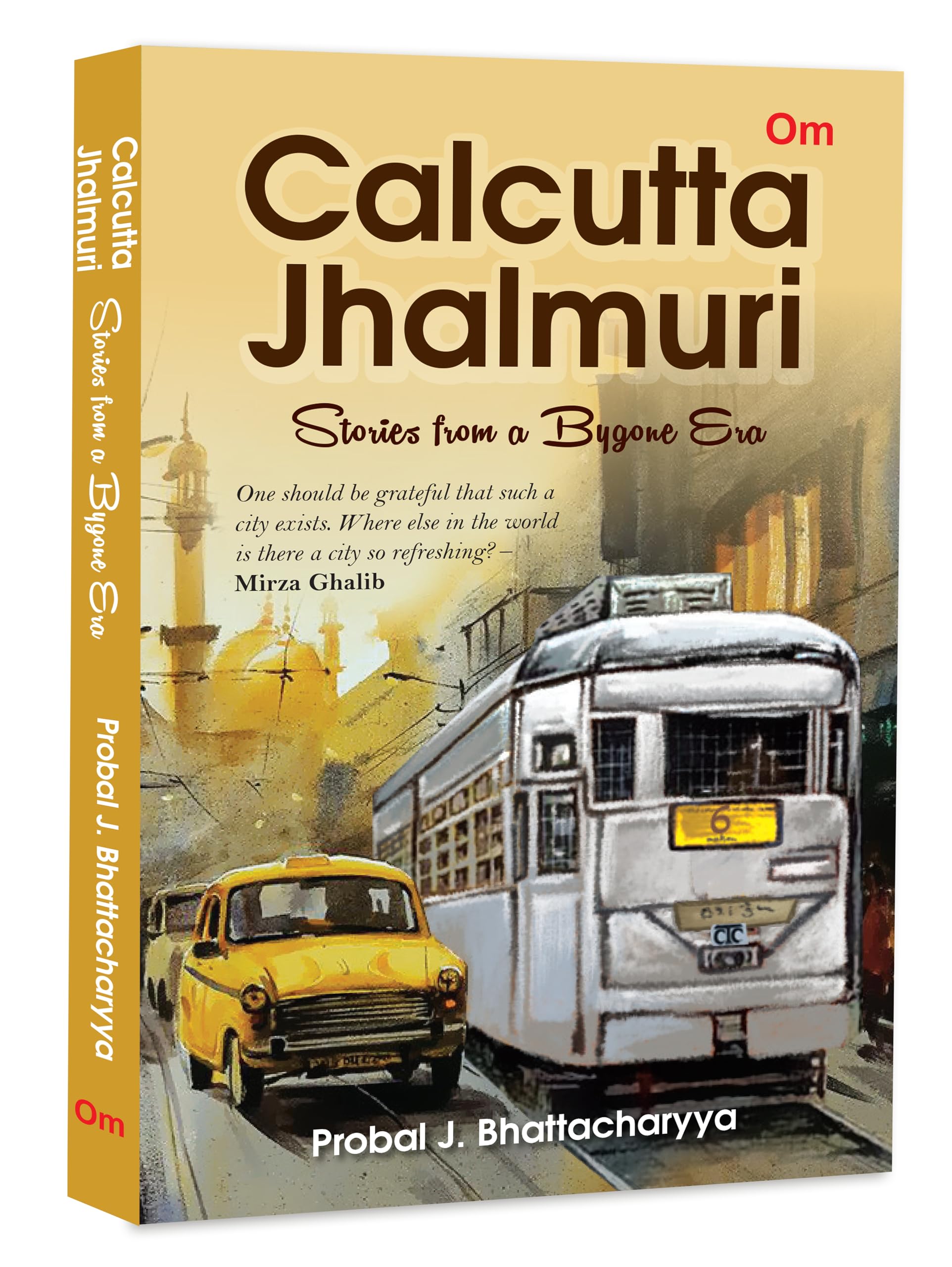 Calcutta Jhalmuri: Stories from a Bygone Eras Social | Economic | Culture | Political Landscape | Rich Historical and Explorat