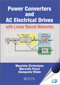 Power Converters and AC Electrical Drives with Linear Neural Networks (Energy, Power Electronics, and Machines)