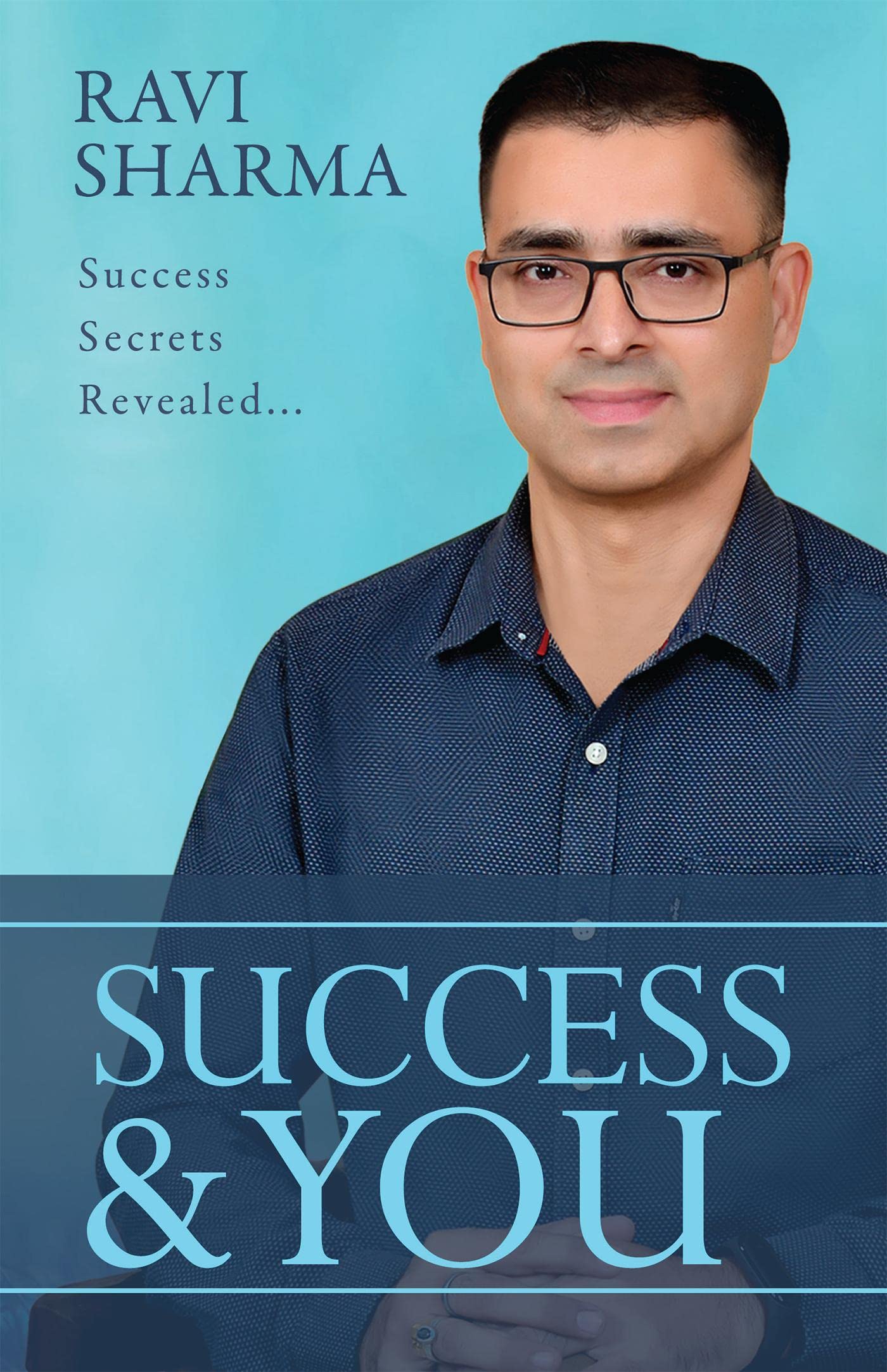 Success & You : Success Secrets Revealed